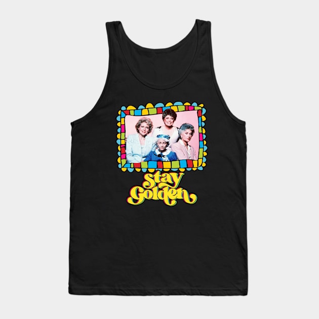 Stay Golden! 80s Tank Top by BurogArt